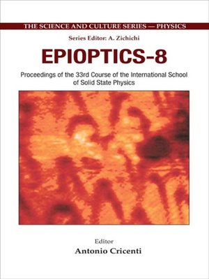 cover image of Epioptics-8--Proceedings of the 33rd Course of the International School of Solid State Physics